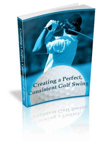 Creating a Perfect Consistent Golf Swing eBook cover with golf ball and club imagery