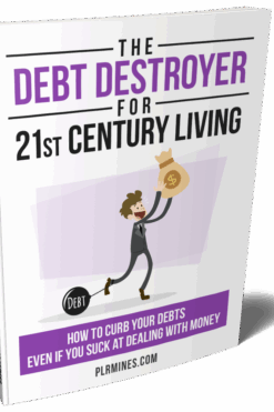 The Debt Destroyer for 21st Century Living