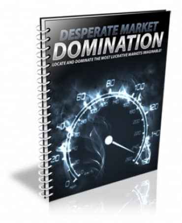 Desperate Market Domination PLR guide for instant niche marketing profits