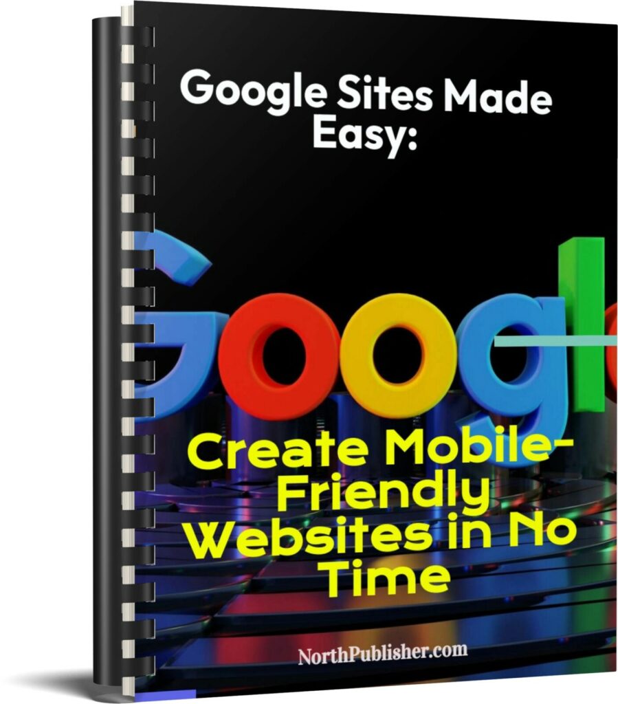 Google Sites made easy: create mobile-friendly websites with PLR/MRR resell rights guide cover image