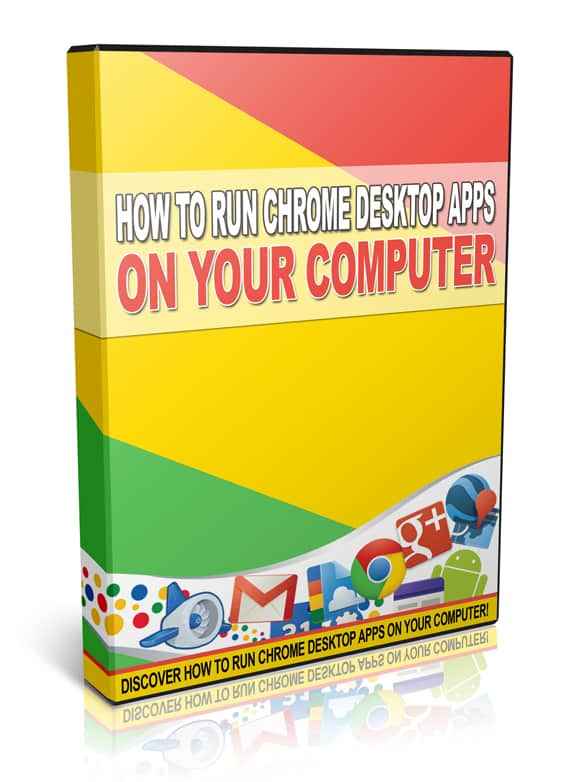 Chrome desktop apps video package with PLR resell rights - learn to run packaged apps natively