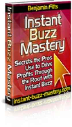 Instant Buzz Mastery digital guide for targeted traffic with PLR resell rights