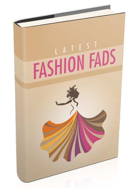 Latest fashion fads ebook cover showing bold trends and outrageous styles for digital download