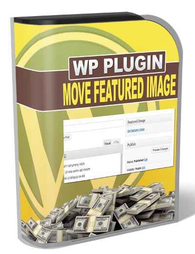 Move Featured Image Plugin for WordPress dashboard – PLR digital download