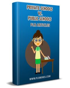 Private schools vs public schools PLR articles – 26 editable education articles with full resell rights