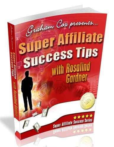 Super Affiliate Success Tips with Rosalind Gardner - digital PLR interview guide