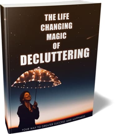 The Life Changing Magic Of Decluttering ebook cover - PLR guide to declutter life