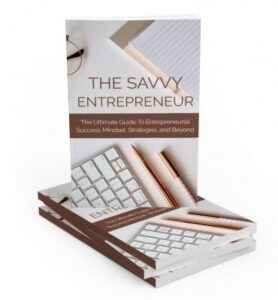 The Savvy Entrepreneur digital guide cover - startup mindset and business success strategies