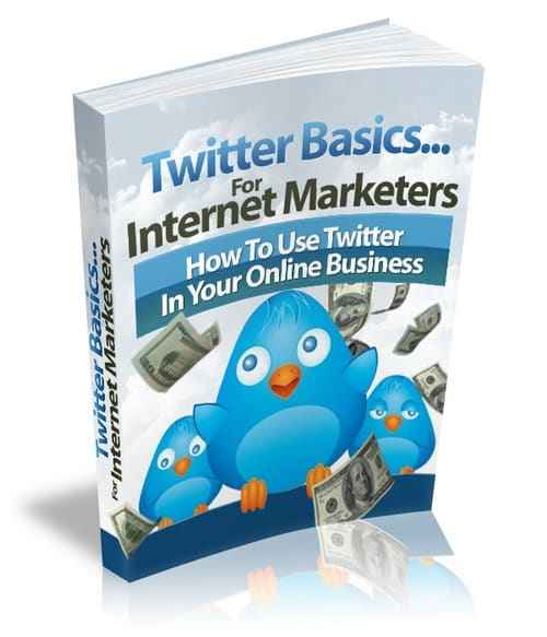 Twitter Basics For Internet Marketers – digital PLR guide for Twitter marketing success