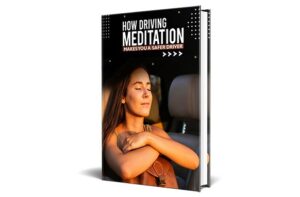 How Driving Meditation Makes You A Safer Driver 1