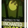 greetings to the enchanted woods