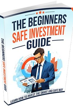 The Beginners Safe Investment Guide