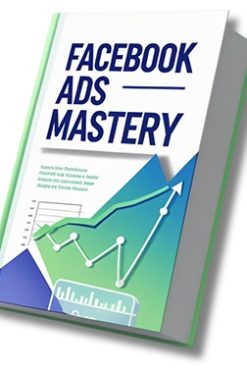 Facebook Ads Mastery