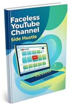 Faceless YouTube Channel Side Hustle